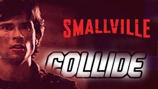 SMALLVILLE DISHWALLA COLLIDE TRIBUTE [upl. by Eelyek]