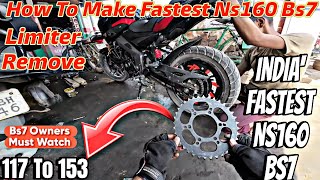 How To Make Fastest Ns160 Bs7 Step By Step  Limiter Remove 117 To 153  Bye Bye 117 [upl. by Downing932]