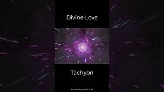 Experience Pure Divine Love A Tachyon Energy Awakening [upl. by Otreblon]