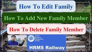 How To Edit Family Details or Add New Family Member in HRMS Indian Railway [upl. by Kone527]