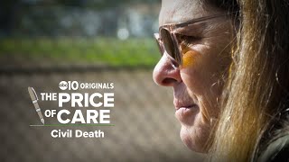 The Price of Care Investigating California Conservatorships  Civil Death Ep 1 of 5 [upl. by Ihsar]