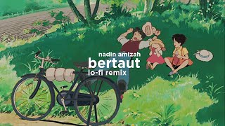 Nadin Amizah  Bertaut LoFi Remix [upl. by Lipsey]