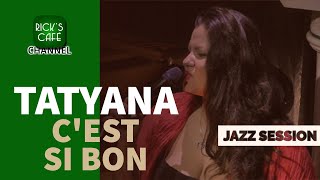 Jazz Session at Ricks Café Tatyana Trifonova  Cest si bon [upl. by Jar]