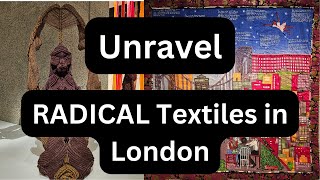 Come and explore Unravel The Power and Politics of Textiles in Art at the Barbican in London [upl. by Dammahum299]