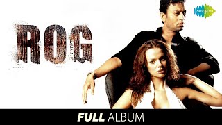 Rog  Full Album  Irrfan Khan  Maine Dil Se Kaha  Khoobsurat  Superhit Songs [upl. by Soble]