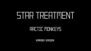 Arctic Monkeys  Star Treatment Karaoke instrumental [upl. by Enelrad]