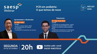 Webinar SAESP  PCR em pediatria O que temos de novo [upl. by Enyledam]