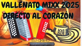 VALLENATO MIXX 2025 DIRECTO AL CORAZÓN [upl. by Enelec900]