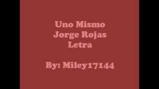 Uno mismo  Jorge Rojas [upl. by Isiah467]