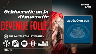 Ochlocratie ou la démocratie devenue FOLLE [upl. by Aduhey]