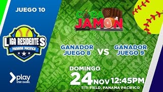 🥎🔥 LRPP SOFTBALL  COPA JAMÓN 2024 Juego 10 Ganador Juego 8 vs Ganador Juego 9  Nov 24 2024🏆 [upl. by Derfla449]