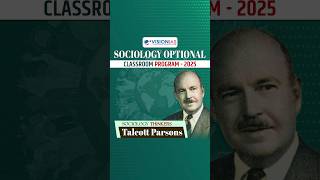 Sociology Thinkers  Talcott Parsons  VisionIAS Sociology Optional Classroom Program 2025 [upl. by Ahsieat]