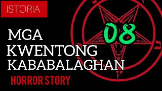 MGA KWENTONG KABABALAGHAN 08  Tagalog Horror Stories [upl. by Dnomed658]