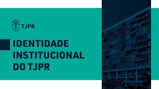 Identidade Institucional do TJPR [upl. by Ebsen]