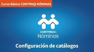 Curso Básico Contpaqi Nóminas Configuración de catálogos [upl. by Madi]