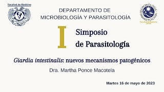 Primer Simposio de Parasitología  Giardia intestinalis nuevos mecanismos patogénicos [upl. by Prudi276]