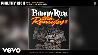 Philthy Rich  Right Now Remix Audio ft E40 Too hort Ziggy [upl. by Jezabella]