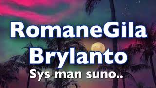 Romane gila Brylanto [upl. by Lowson]