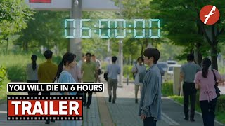 You Will Die In 6 Hours 2024 6시간 후 너는 죽는다  Movie Trailer  Far East Films [upl. by Westerfield]