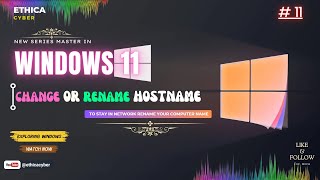 Change Hostname Computer Name and Description in windows 11  Ethica Cyber [upl. by Keg]