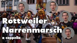 Rottweiler Narrenmarsch  A Cappella Multitrack [upl. by Stephanie]