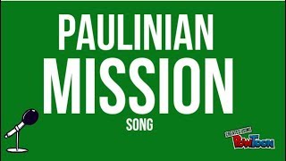 PAULINIAN MISSION SONG LYRIC VIDEO [upl. by Trini184]