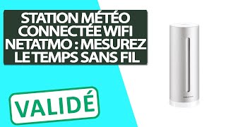 Avis Station Météo Connectée Wifi sans fil Netatmo [upl. by Madella343]