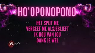 Hooponopono Meditatie 🧘🏽‍♀️ Het spijt me  Vergeef me alsjeblief  Ik hou van jou  Dank je wel [upl. by Nohsram]