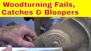 Woodturning Fails Catches and Bloopers 1 [upl. by Romelda]