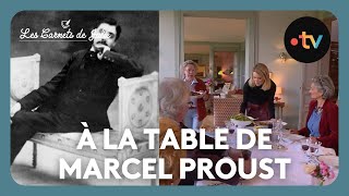 À la table de  Marcel Proust  Les Carnets de Julie [upl. by Marilou621]