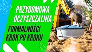 Przydomowa oczyszczalnia ścieków  formalności i dokumenty  Kompletny Przewodnik [upl. by Odnala838]