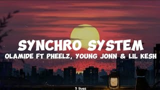 Olamide ft Pheelz Young Jonn amp Lil keshSynchro System lyrics [upl. by Azeel]