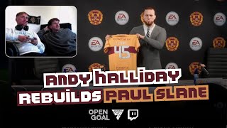 ANDY HALLIDAY REBUILDS PAUL SLANE ON EA SPORTS FC24  Can Slaney right the wrongs at Motherwell [upl. by Aisul]