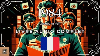 1984 Livre audio complet Français [upl. by Adnwahsal]