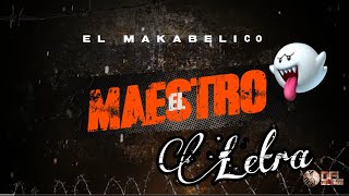 El Maestro  El Makabelico  Letra [upl. by Jamnes]