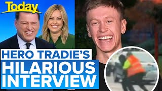 Humble hero tradie has hosts in stitches  Today Show Australia [upl. by Hepsoj985]