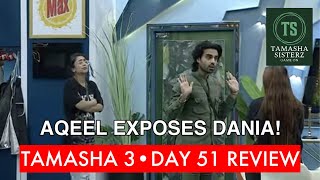 Tamasha 3 Day 51  Saima ki tareefein  Humna akeli  Gossip gang huwa split [upl. by Stillas]