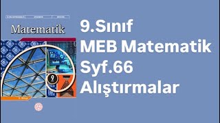 9SINIF MEB MATEMATİK DERS KİTABI S66 ALIŞTIRMALAR [upl. by Adiuqram]