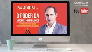 Audiobook  O poder da autorresponsabilidade  Paulo Vieira [upl. by Flaherty]