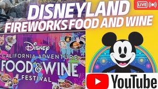 YouTube LIVE Stream Disneyland Food amp Wine Festival DCA Fireworks Rides Mickey Mouse Horizontal [upl. by Eiznekam]