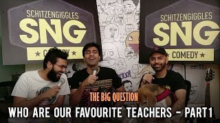 SnG Who are our favourite teachers  Part 1  The Big Question Ep 47  Video Podcast [upl. by Vidda]