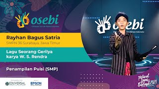 Rayhan Bagus Satria  Puisi Lagu Seorang Gerilya  WS Rendra  OSEBI 2021 [upl. by Eiresed]