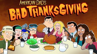 American Dads BAD Thanksgiving Episodes [upl. by Nosyaj]