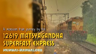 12619 Mumbai LTT Mangaluru Central Matsyagandha Express Monsoon Train Journey  MUMBAI to MANGALORE [upl. by Pournaras719]