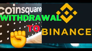 HOW TO WITHDRAW BTC FROM COINSQUARE TO BINANCE [upl. by Aleece]