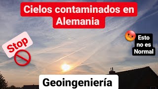 🔴 CIELOS CONTAMINADOS EN ALEMANIA 🚫 ESTO TIENE QUE PARAR 😡 GEOINGENIERÍA  CHEMTRAILS  DESPIERTA 🌍👀 [upl. by Zetniuq]