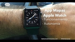 App Mapas en Apple Watch funcionamiento y gasto de batería [upl. by Uaerraj376]