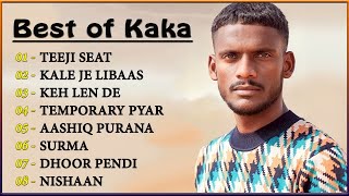 KAKA All Songs  Audio Jukebox 2023  Teeji Seat  Kale Je Libaas  Keh Len De Temporary Pyar KAKA [upl. by Seel]