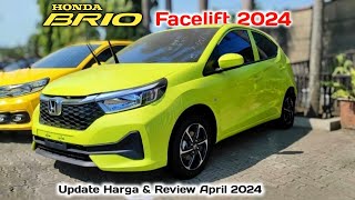 Update Harga Honda brio 2024 amp Review brio facelift April 2024 [upl. by Leirej]