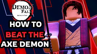 2024 How To BEAT Axe Demon EASILY  Roblox DemonFall [upl. by Ear]